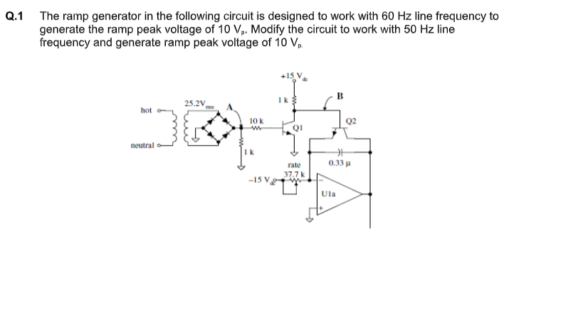 Solved Q.1 The ramp generator in the following circuit is | Chegg.com