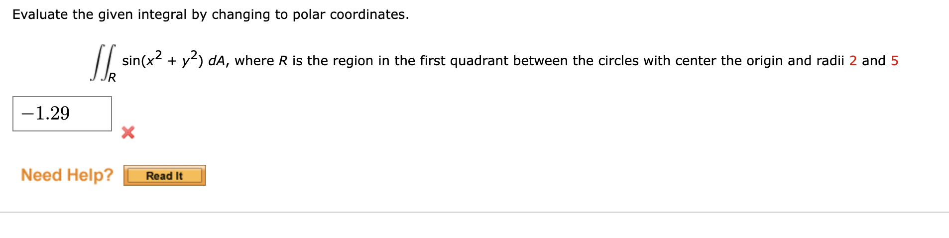 Solved Evaluate the given integral by changing to polar | Chegg.com