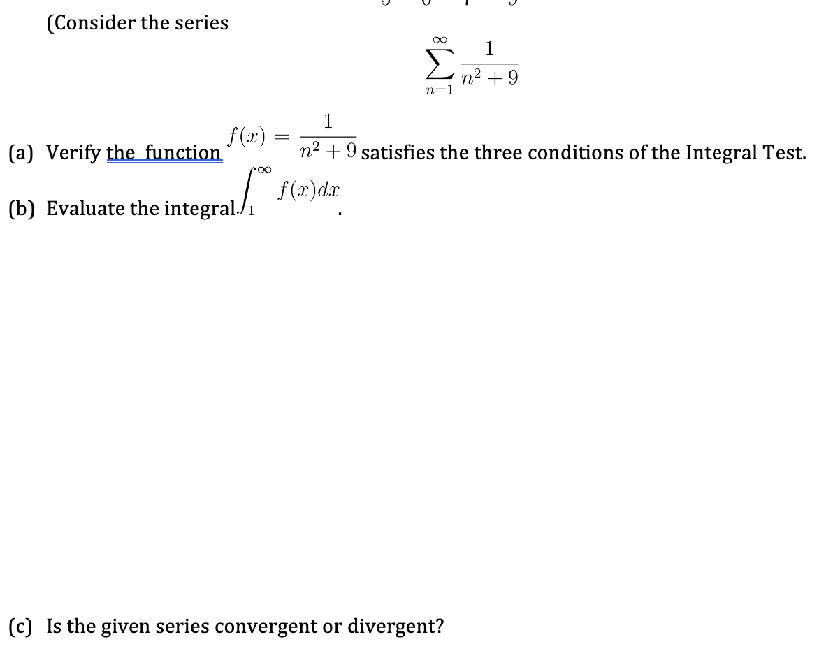 Solved (Consider the series ∑n=1∞n2+91 (a) Verify the | Chegg.com