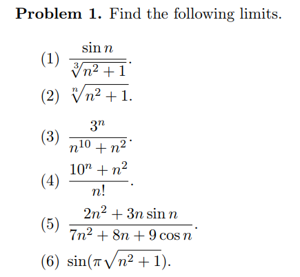 Solved Problem 1. Find the following limits. sin n 3 n2+1 Tn | Chegg.com