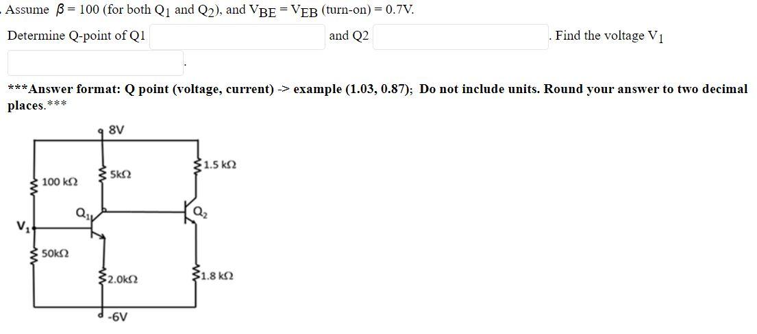 Solved Assume B = 100 (for Both Q1 And Q2), And VBE = VEB | Chegg.com