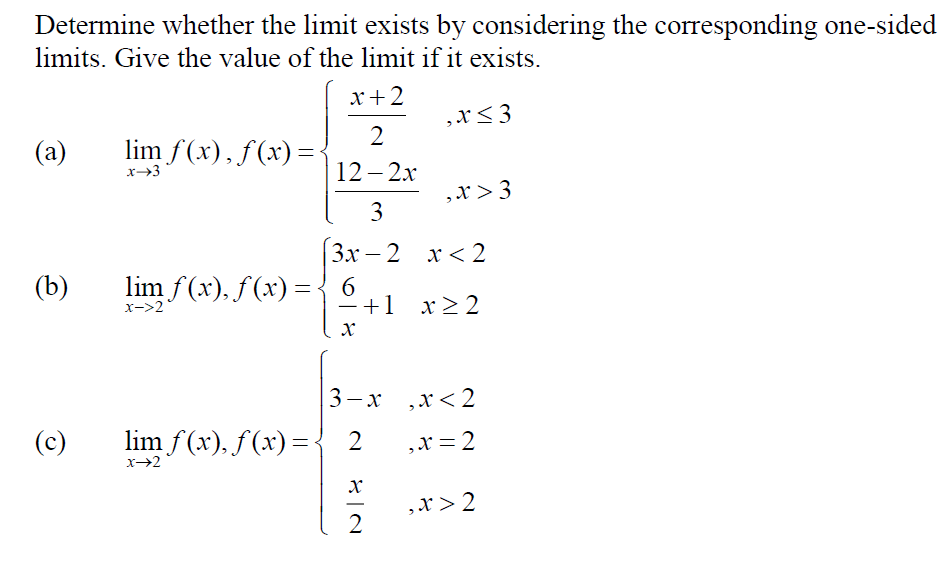 Solved Determine whether the limit exists by considering the | Chegg.com