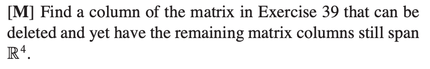 Solved [M] Find a column of the matrix in Exercise 39 that | Chegg.com