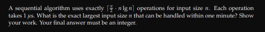 Solved A sequential algorithm uses exactly d π 2 · n lg ne | Chegg.com