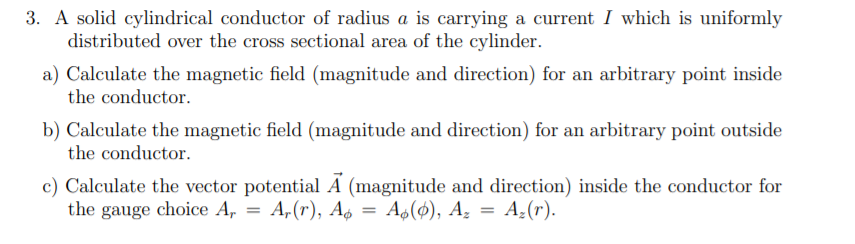 Solved 3. A solid cylindrical conductor of radius a is | Chegg.com