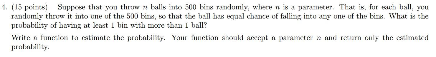 Solved 4. (15 points) Suppose that you throw n balls into | Chegg.com