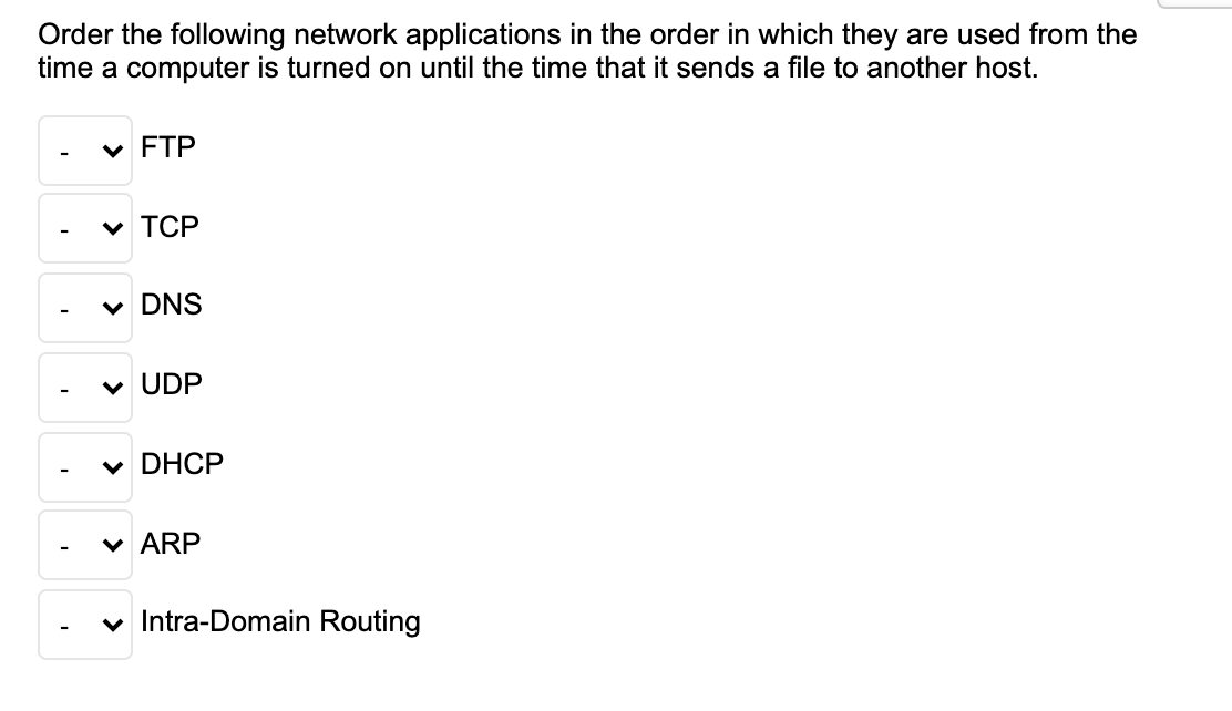 Solved Order the following network applications in the order | Chegg.com