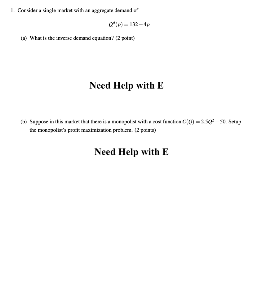 Solved 1. Consider a single market with an aggregate demand