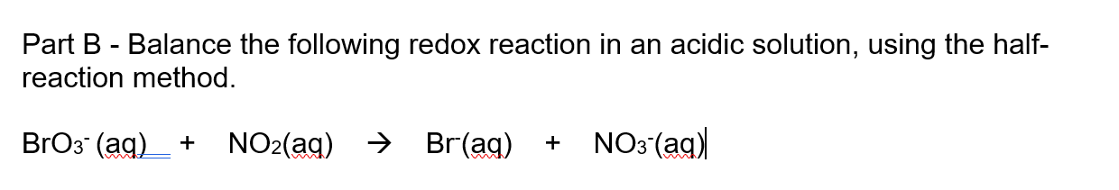 Solved Part B - Balance The Following Redox Reaction In An | Chegg.com