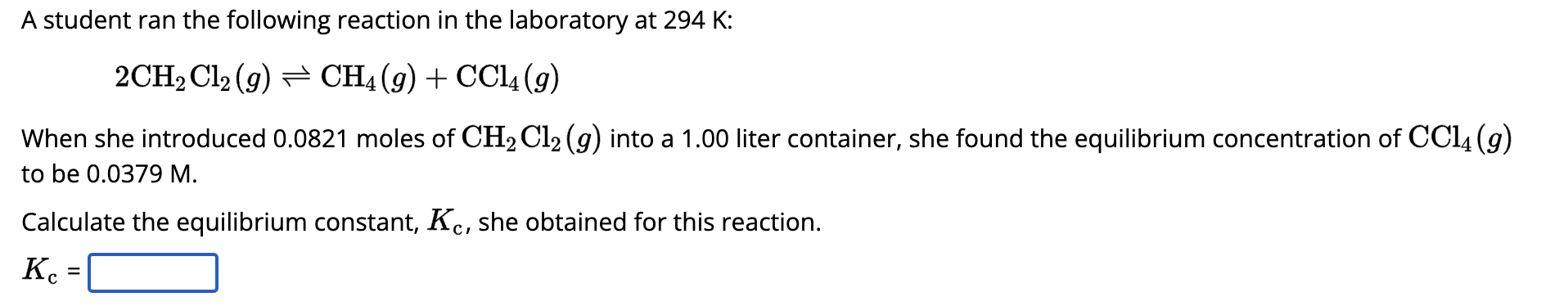 Solved A student ran the following reaction in the | Chegg.com