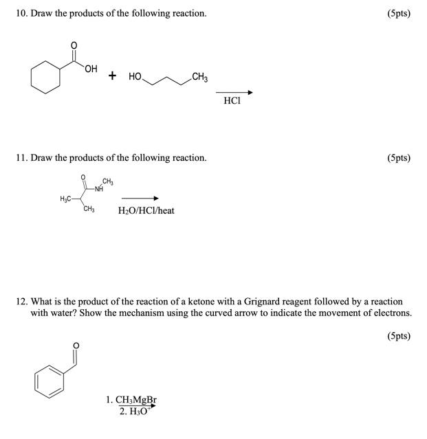 Solved 10. Draw the products of the following reaction. | Chegg.com