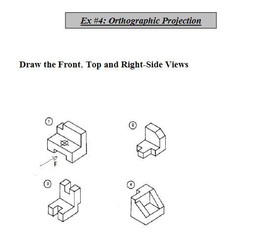 Solved Ex #4: Orthographic Projection Draw the Front, Top | Chegg.com