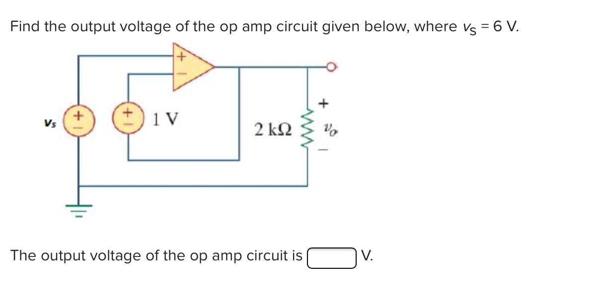 Solved Find the output voltage of the op amp circuit given | Chegg.com