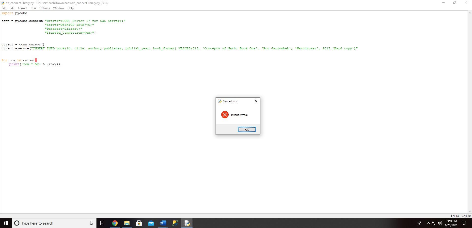 Solved I'm trying to perform an insert query through pyodbc | Chegg.com