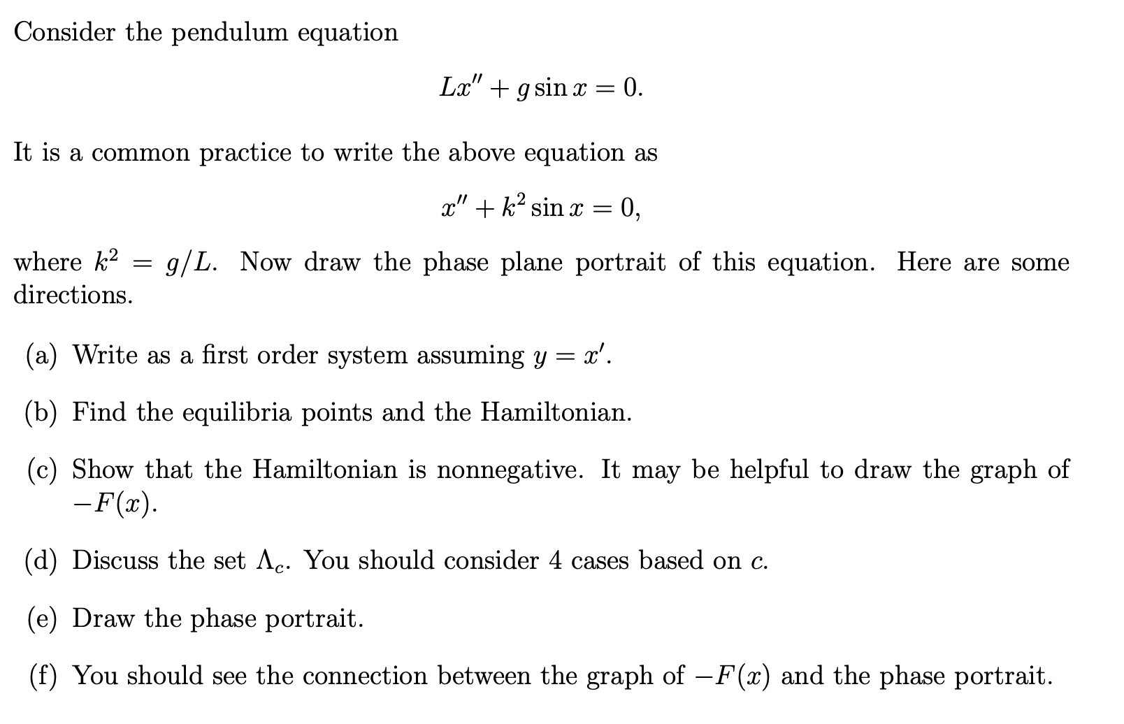 Solved Consider The Pendulum Equation Lx G Sin X 0 Chegg Com