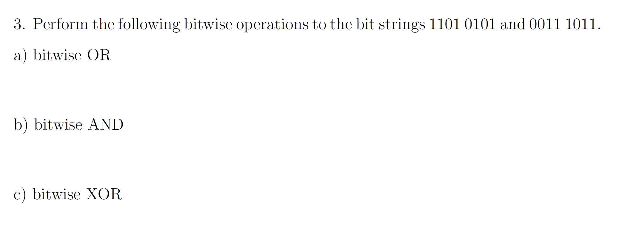 Solved 3. Perform The Following Bitwise Operations To The | Chegg.com