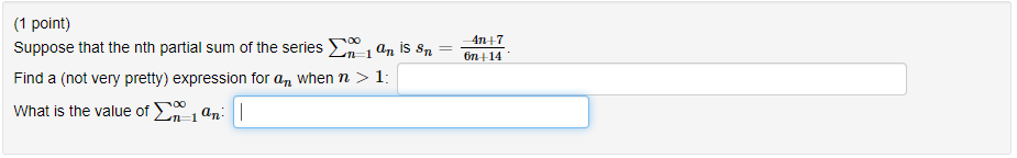 Solved (1 point) Suppose that the nth partial sum of the | Chegg.com