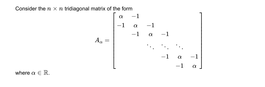 Solved Consider The N X N Tridiagonal Matrix Of The Form 1