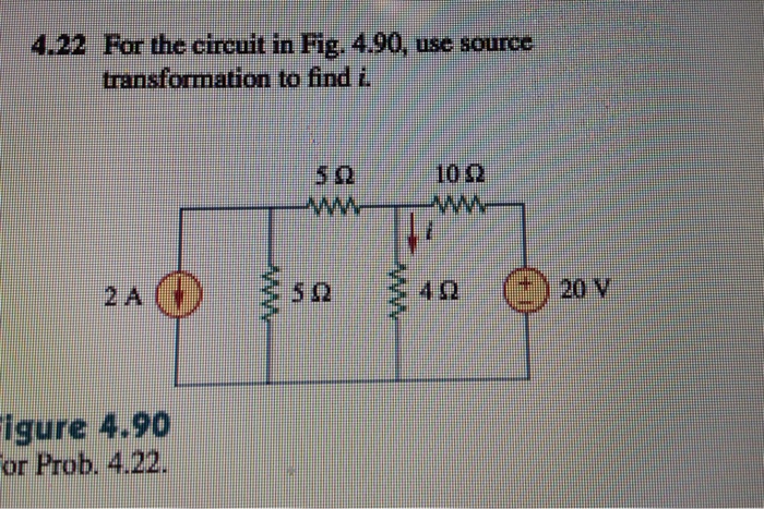 Solved 4.22 For the circuit in Fig, 4.90, use source | Chegg.com