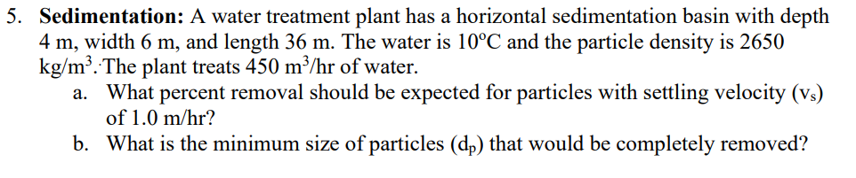 Solved 5. Sedimentation: A water treatment plant has a | Chegg.com