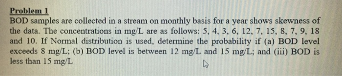 Solved Problem 1 BOD samples are collected in a stream on | Chegg.com