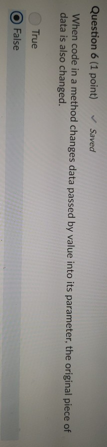 Solved Question 6 (1 point) Saved When code in a method | Chegg.com