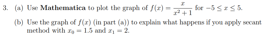 Solved 3. (a) Use Mathematica to plot the graph of | Chegg.com