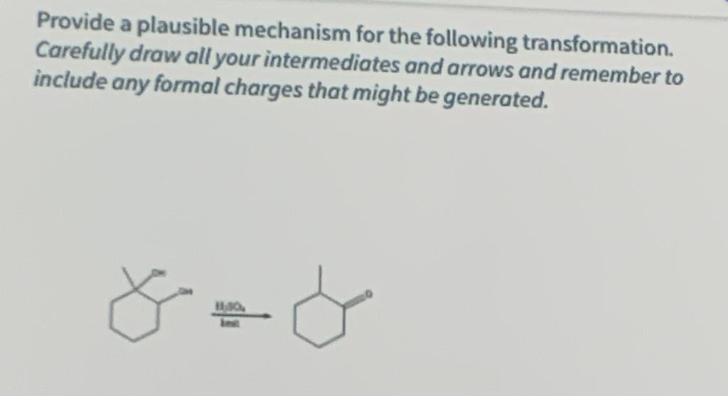 Solved Provide a plausible mechanism for the following | Chegg.com