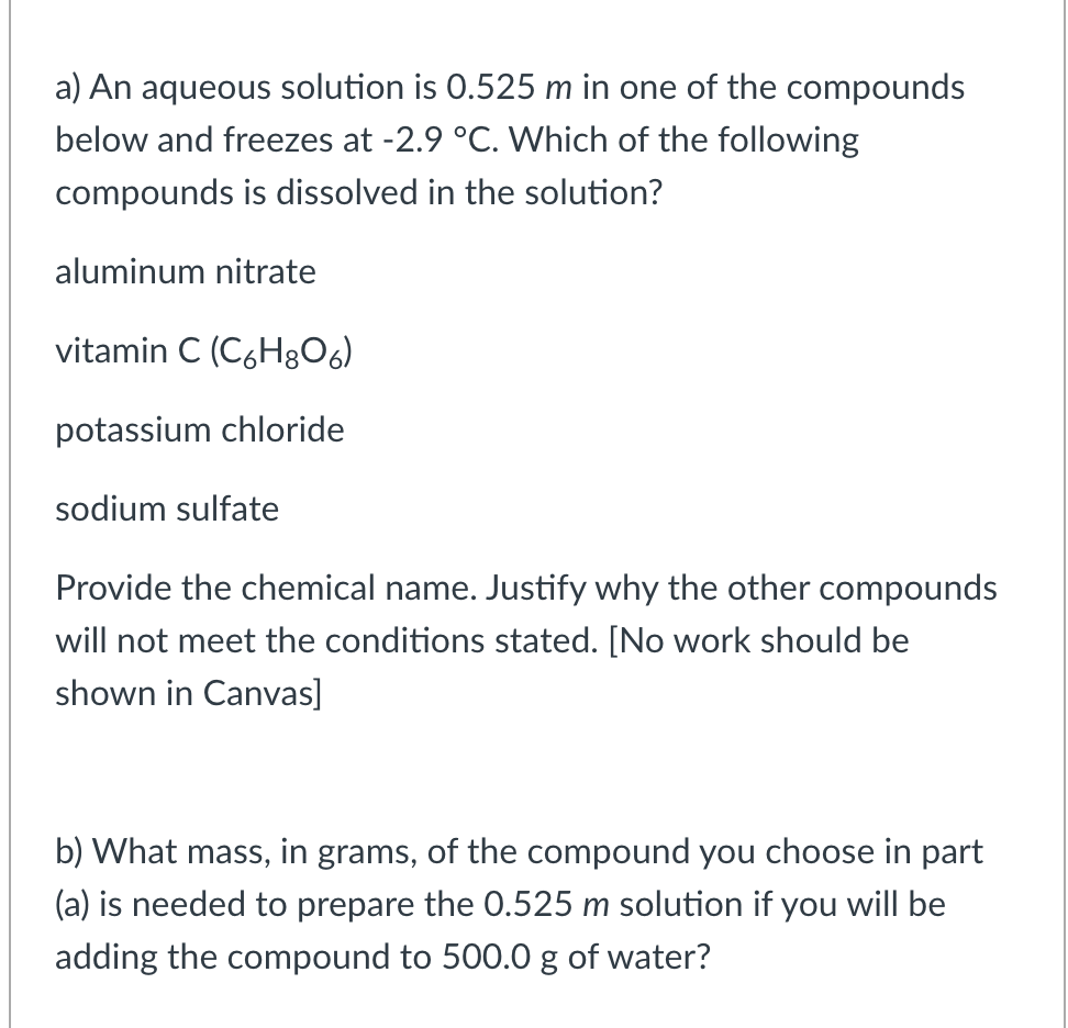 Solved a) An aqueous solution is 0.525 m in one of the | Chegg.com