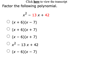 Solved Click here to view the transcript Factor the | Chegg.com