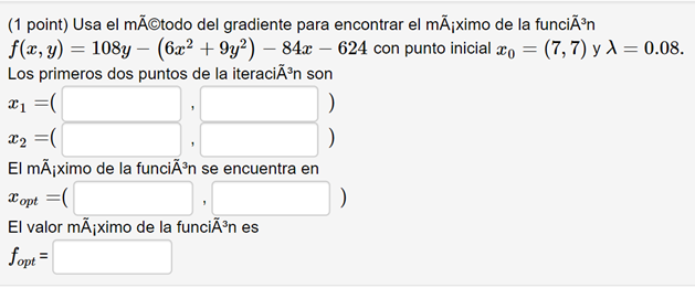 Solved Use the gradient method to find the maximum of the | Chegg.com