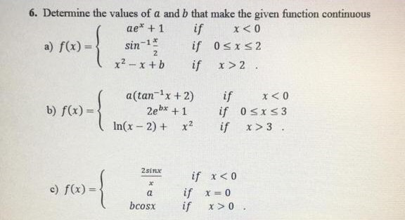 Solved 6. Determine the values of a and b that make the | Chegg.com