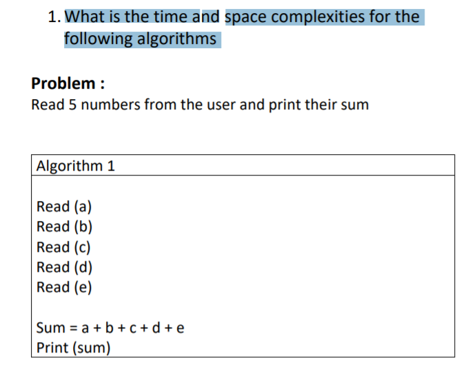 Solved 1. What is the time and space complexities for the | Chegg.com