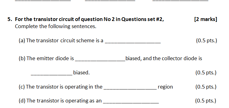 Solved [2 marks] 5. For the transistor circuit of question | Chegg.com
