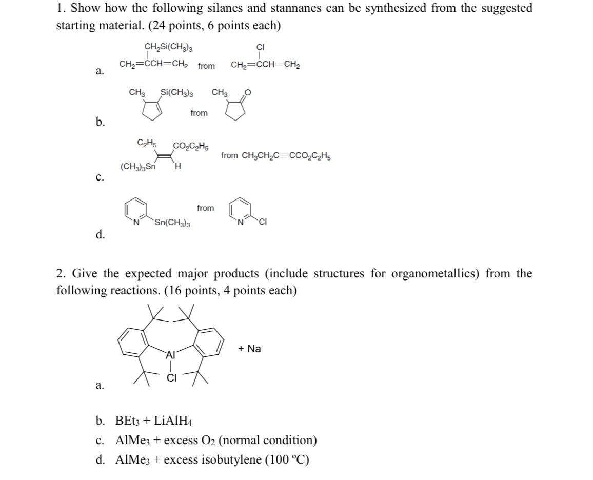 Solved 1. Show how the following silanes and stannanes can | Chegg.com