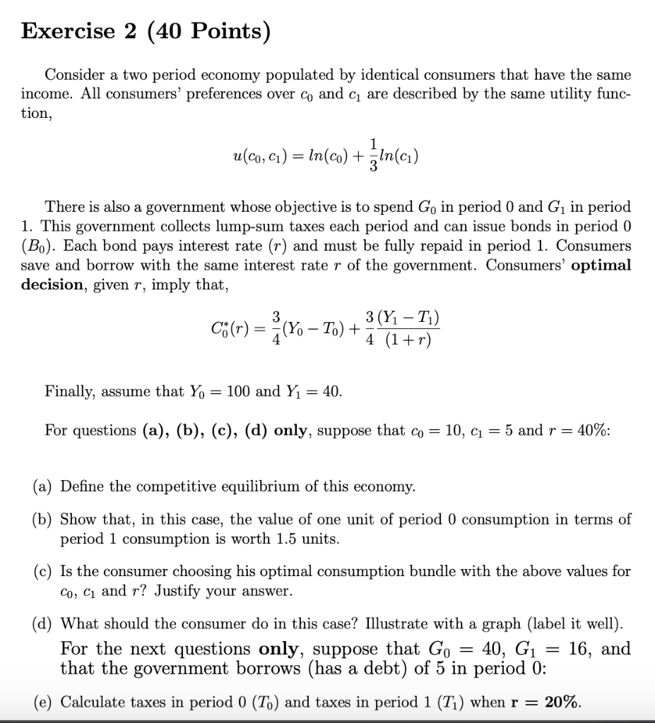 Exercise 2 (40 Points) Consider A Two Period Economy | Chegg.com