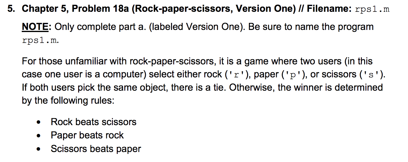 5. Chapter 5, Problem 18a (Rock-paper-scissors, Version One) // Filename: rps1.m NOTE: Only complete part a. (labeled Version