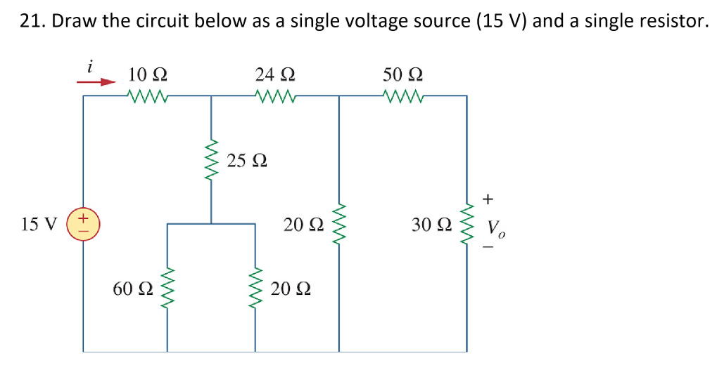 Solved 21. Draw the circuit below as a single voltage source | Chegg.com