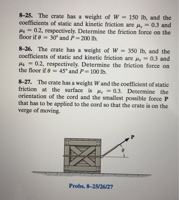Solved 825. The crate has a weight of w 150 lb, and the