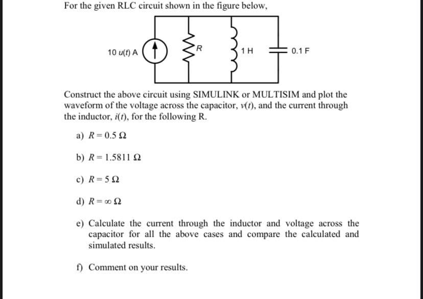 Solved For the given RLC circuit shown in the figure below, | Chegg.com