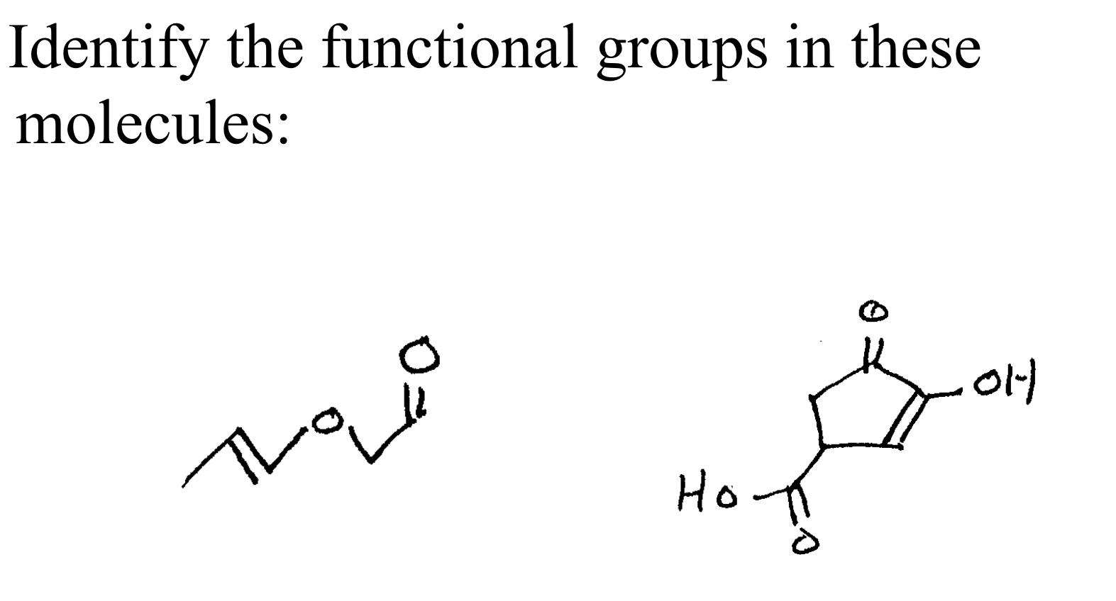 Solved Identify the functional groups in these molecules: | Chegg.com
