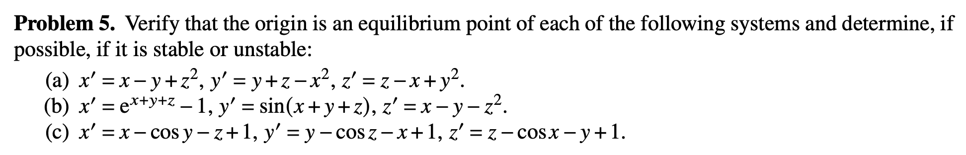 Solved Problem 5. Verify that the origin is an equilibrium | Chegg.com