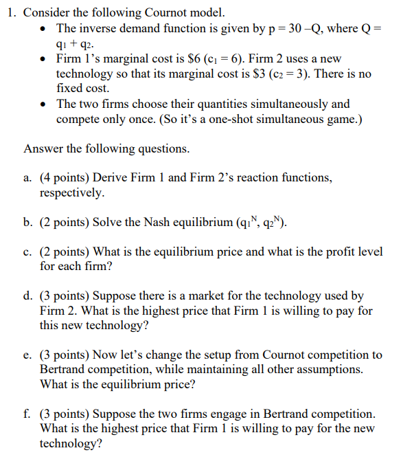 1. Consider the following Cournot model. • The