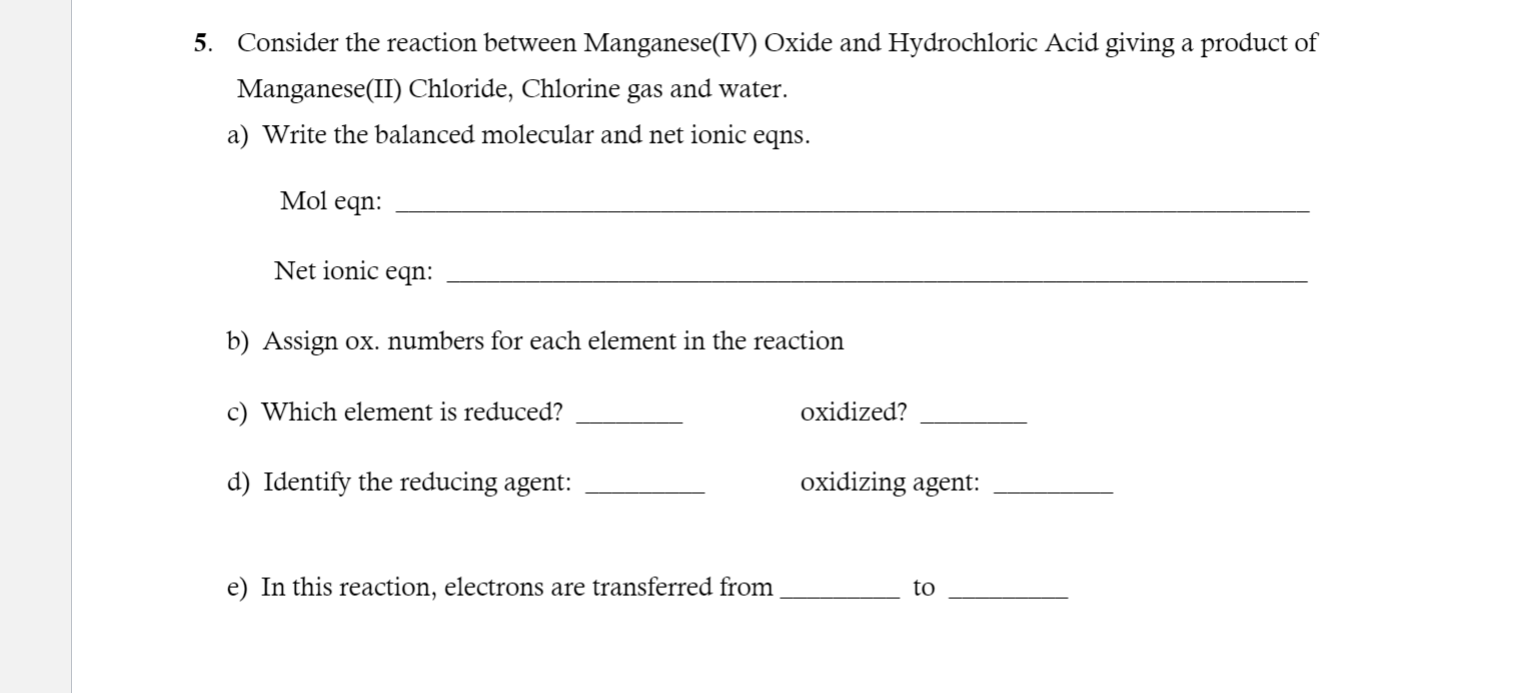 Solved 5. Consider the reaction between Manganese(IV) Oxide