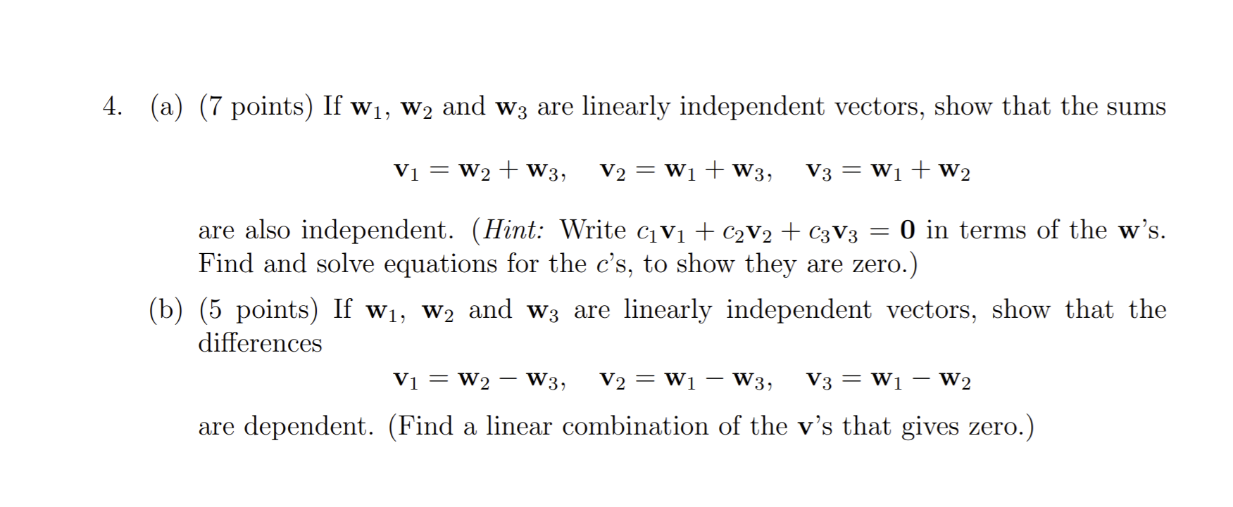 Solved 4. (a) (7 Points) If W1, W2 And W3 Are Linearly | Chegg.com