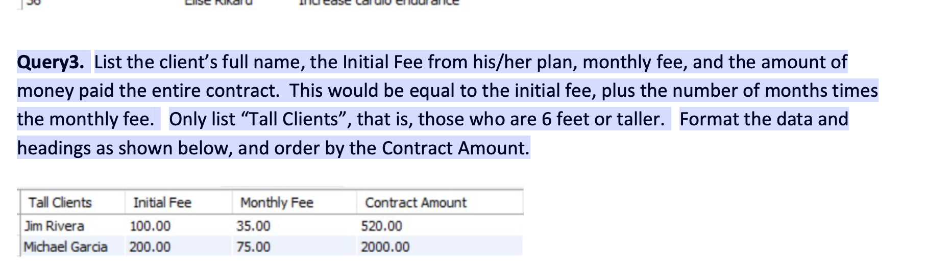 Solved Query3. List the client's full name, the Initial Fee | Chegg.com