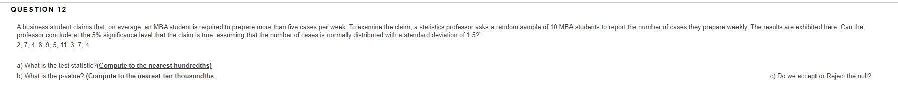 Solved 2,7,4,8,9,5,11,3,7,4 a) What is the test statistic? | Chegg.com