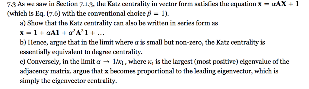 7-3 As we saw in Section 7.1.3, the Katz centrality | Chegg.com