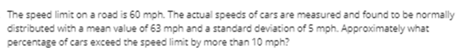 Solved The speed limit on a road is 60 mph. The actual | Chegg.com