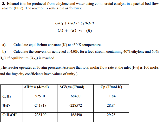 Solved 3. Ethanol is to be produced from ethylene and water | Chegg.com